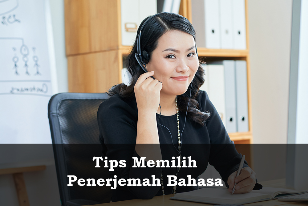 Tips Memilih Penerjemah Bahasa